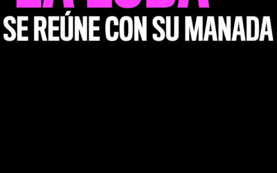 ‘LA LOBA’ se reúne con su manada