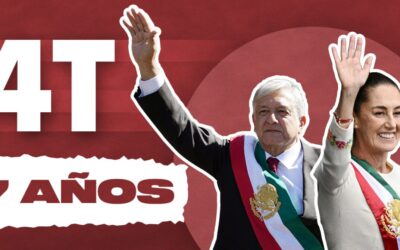 7 datos que marcan 7 años de los gobiernos de la 4T