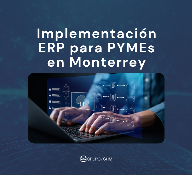 Guía estratégica: Implementación ERP para PYMEs en Monterrey