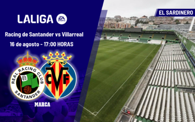 Racing de Santander – Villarreal: horario y dónde ver hoy en TV y online el partido de la jornada 1 de LaLiga EA Sports